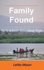 Family Found: Maria of South Sudan Book Three