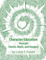 Character Education through Stories, Music, and Imagery