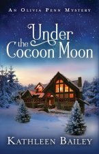 Under the Cocoon Moon: An Olivia Penn Mystery