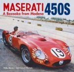 The Maserati 450s: The Bazooka from Modena