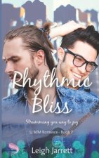 Rhythmic Bliss: A Grumpy/Sunshine Gay Awakening M/M Romance