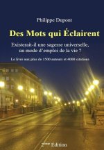 Des Mots qui Éclairent: Existerait-il une sagesse universelle, un mode d'emploi de la vie ?