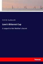 Love's Bitterest Cup