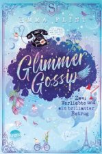 Glimmer Gossip (2). Zwei Verliebte und ein brillanter Betrug