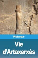 Vie d'Artaxerx?s