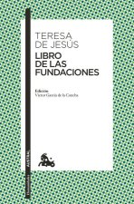 Libro de Las Fundaciones: Edición a Cargo de Víctor García de la Concha
