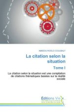 La citation selon la situation Tome I