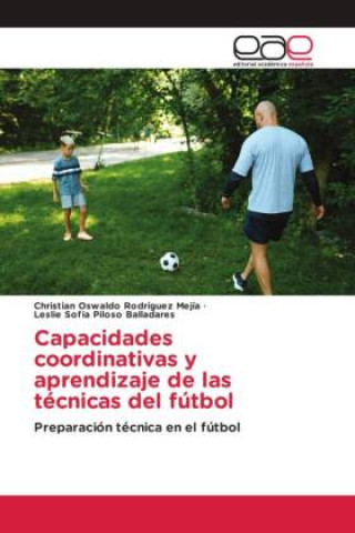 Capacidades coordinativas y aprendizaje de las técnicas del fútbol