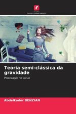 Teoria semi-clássica da gravidade