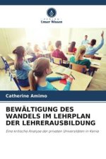 BEWÄLTIGUNG DES WANDELS IM LEHRPLAN DER LEHRERAUSBILDUNG