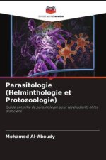 Parasitologie (Helminthologie et Protozoologie)