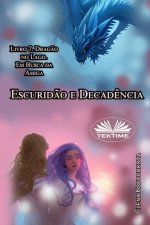 Escurid?o E Decad?ncia. Livro 7. Drag?o No Lago. Em Busca Da Amiga