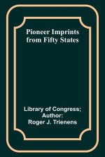 Pioneer Imprints from Fifty States