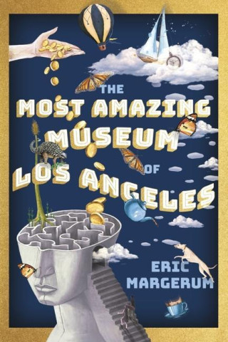 The Most Amazing Museum of Los Angeles