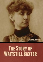 The Story of Waitstill Baxter