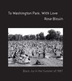 To Washington Park, with Love: Documenting a Summer of Black Joy