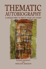 Thematic Autobiography: A Unique Way to Write Your Life Story