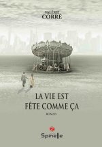 La vie est fête comme ça
