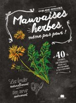 Mauvaises herbes, même pas peur
