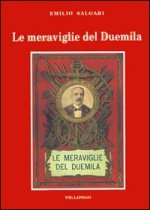 meraviglie del Duemila. Con altri racconti di fantascienza