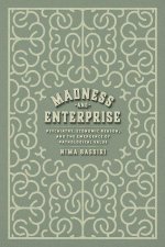 Madness and Enterprise – Psychiatry, Economic Reason, and the Emergence of Pathological Value