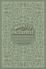 Madness and Enterprise – Psychiatry, Economic Reason, and the Emergence of Pathological Value
