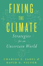 Fixing the Climate – Strategies for an Uncertain World