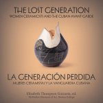 The Lost Generation | La generación perdida – Women Ceramicists and the Cuban Avant–Garde | mujeres ceramistas y la vanguardia cubana