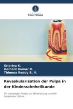 Revaskularisation der Pulpa in der Kinderzahnheilkunde