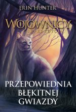 Wojownicy. Superedycja. Tom 2. Przepowiednia Błękitnej Gwiazdy