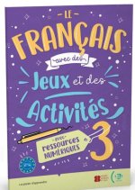 Le francais avec des jeux et des activites 3 avec ressources numeriques + audio online B1-B2