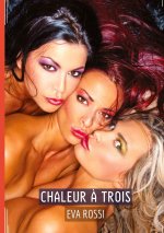 Chaleur ? Trois
