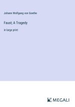Faust; A Tragedy