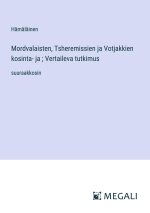 Mordvalaisten, Tsheremissien ja Votjakkien kosinta- ja ; Vertaileva tutkimus