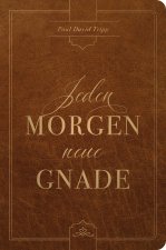 Jeden Morgen neue Gnade