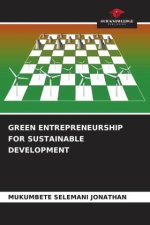 GREEN ENTREPRENEURSHIP FOR SUSTAINABLE DEVELOPMENT