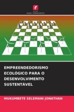 EMPREENDEDORISMO ECOLÓGICO PARA O DESENVOLVIMENTO SUSTENTÁVEL