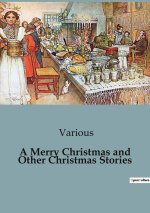 A Merry Christmas and Other Christmas Stories