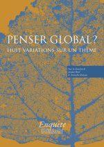 Penser global ? - Huit variations sur un thème