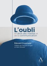 L’oubli en droit des médias et de la télécommunication