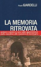 memoria ritrovata. Andare e venire in una valle appenninica: dalle mondine alle maestre di montagna