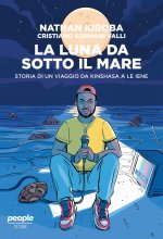 luna da sotto il mare. Storia di un viaggio da Kinshasa a Le iene