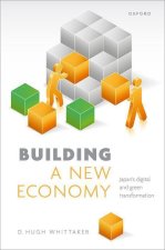 Building a New Economy Japan's Digital and Green Transformation (Hardback)