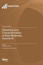Obtaining and Characterization of New Materials, Volume III