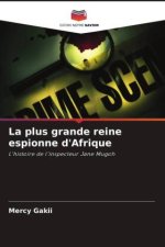 La plus grande reine espionne d'Afrique