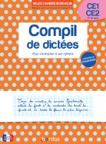 Les cahiers Bordas - Compil de dictées pour s'entraîner à son rythme CE1-CE2