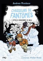 Chasseurs de fantômes - Tome 07 L'affreux bonhomme de neige