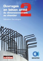 Ouvrages en béton : du dimensionnement au chantier - Tome 2 : éléments structurels spécifiques