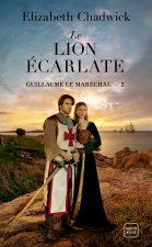 Guillaume le Maréchal, T2 : Le Lion écarlate