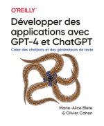 Développer des applications avec GPT4 et ChatGPT